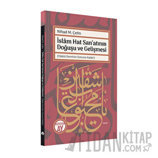 İslam Hat San’atının Doğuşu ve Gelişmesi