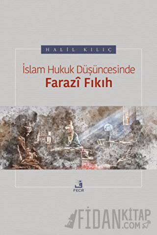 İslam Hukuk Düşüncesinde Farazi Fıkıh
