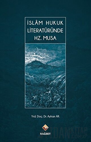 İslam Hukuk Literatüründe Hz. Musa (Ciltli)