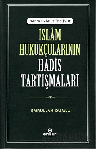 İslam Hukukçularının Hadis Tartışmaları