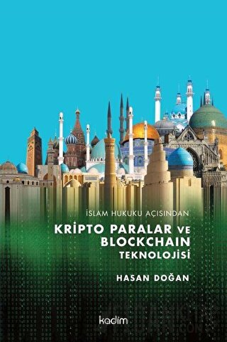 İslam Hukuku Açısından Kripto Paralar ve Blockchain Teknolojisi (Ciltli)
