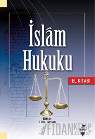 İslam Hukuku (El Kitabı) Abdullah Kahraman