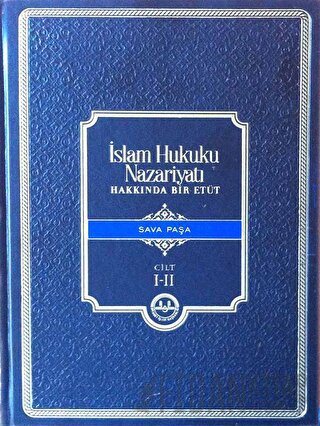 İslam Hukuku Nazariyatı Hakkında Bir Etüt ( Cilt 1-2 ) (Ciltli) Sava P