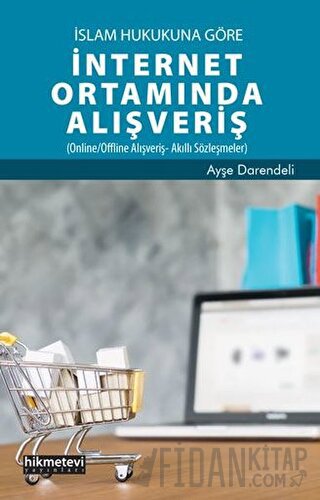 İslam Hukukuna Göre İnternet Ortamında Alışveriş
