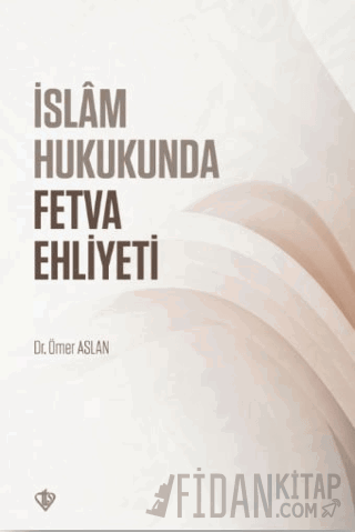 İslam Hukukunda Fetva Ehliyeti