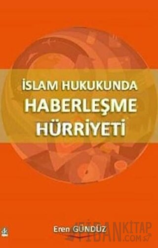 İslam Hukukunda Haberleşme Hürriyeti