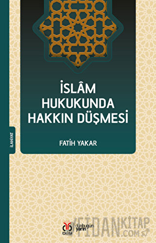 İslam Hukukunda Hakkın Düşmesi