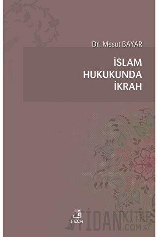 İslam Hukukunda İkrah