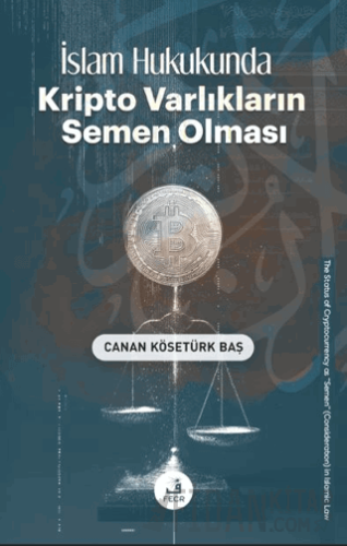 İslam Hukukunda Kripto Varlıkların Semen Olması