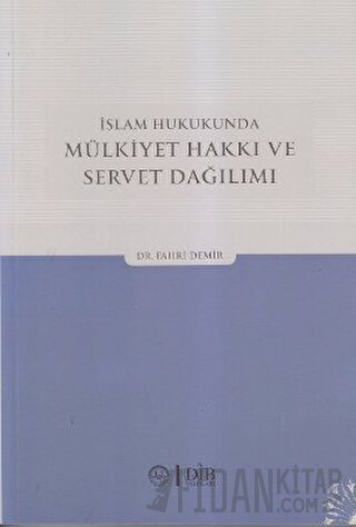 İslam Hukukunda Mülkiyet Hakkı ve Servet Dağılımı