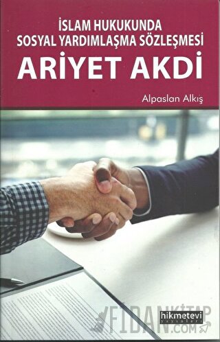 İslam Hukukunda Sosyal Yardımlaşma Sözleşmesi Ariyet Akdi