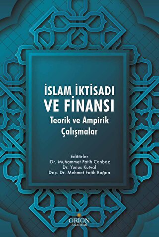 İslam İktisadı ve Finansı: Teorik ve Ampirik Çalışmalar Kolektif
