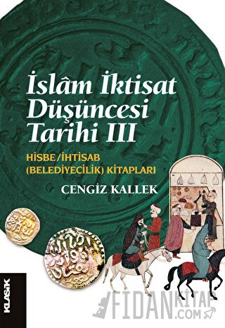 İslam İktisat Düşüncesi Tarihi 3 Cengiz Kallek