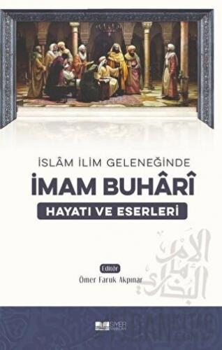 İslam İlim Geleneğinde İmam Buhari