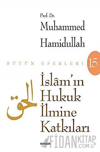 İslam’ın Hukuk İlmine Katkıları