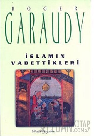 İslam’ın Vadettikleri Roger Garaudy