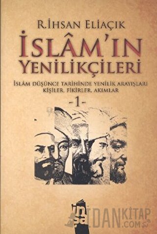 İslam’ın Yenilikçileri 1. Cilt