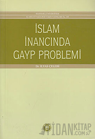 İslam İnancında Gayp Problemi İlyas Çelebi