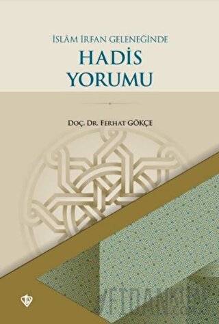 İslam İrfan Geleneğinde Hadis Yorumu