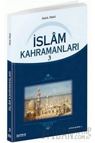 İslam Kahramanları - 3