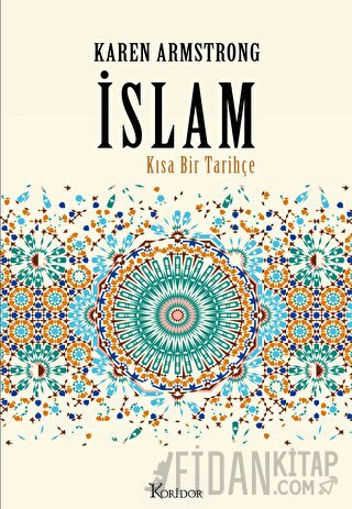 İslam: Kısa Bir Tarihçe (Ciltli)