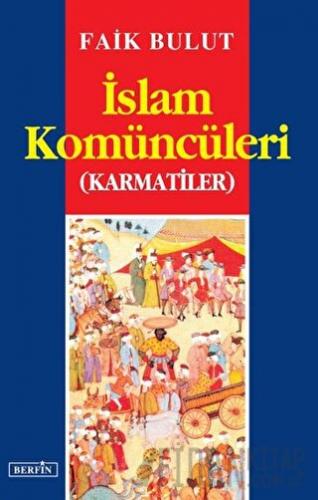 İslam Komüncüleri (Karmatiler)