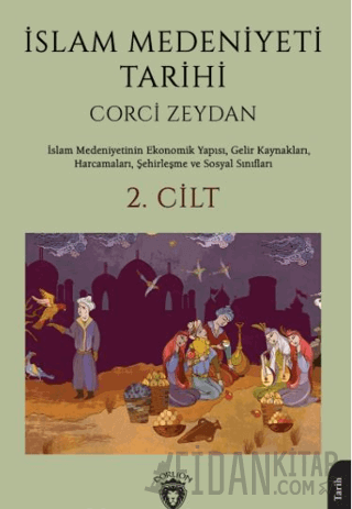 İslam Medeniyeti Tarihi 2. Cilt Corci Zeydan