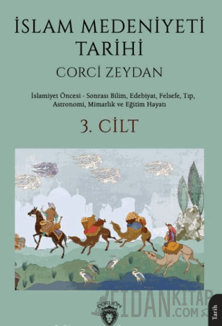 İslam Medeniyeti Tarihi 3. Cilt Corci Zeydan