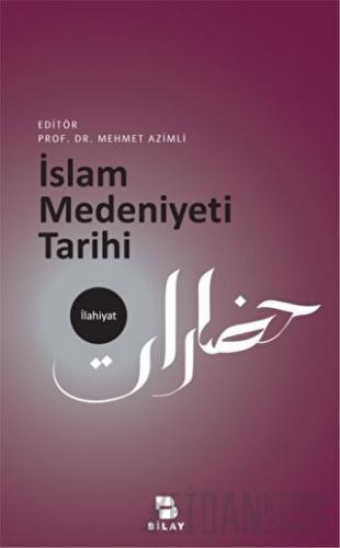 İslam Medeniyeti Tarihi