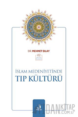 İslam Medeniyetinde Tıp Kültürü