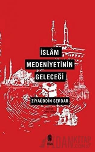 İslam Medeniyetinin Geleceği