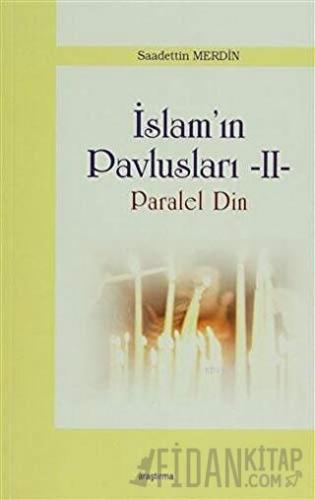İslam Pavlusları 2: Paralel Din