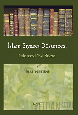 İslam Siyaset Düşüncesi 2 - Ülke Yönetimi (Ciltli)