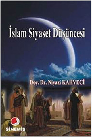 İslam Siyaset Düşüncesi Niyazi Kahveci