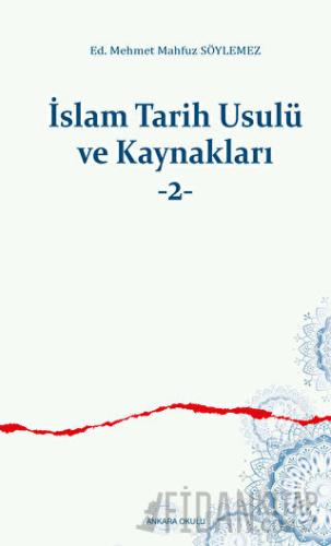 İslam Tarih Usulü ve Kaynakları -2-