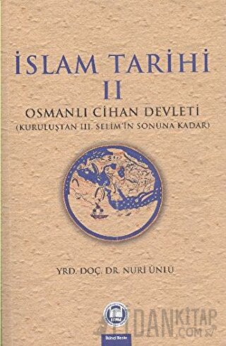 İslam Tarihi 2: Osmanlı Cihan Devleti