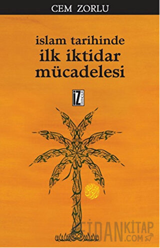 İslam Tarihinde İlk İktidar Mücadelesi