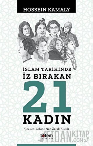 İslam Tarihinde İz Bırakan 21 Kadın