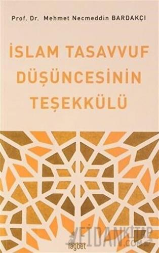 İslam Tasavvuf Düşüncesinin Teşekkülü