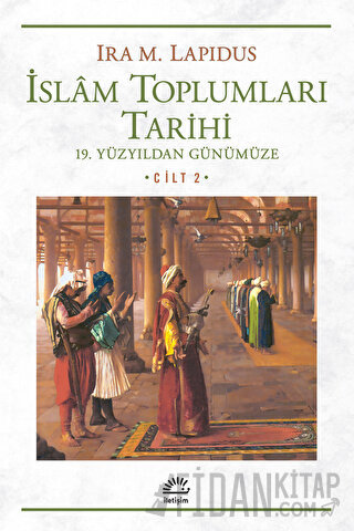 İslam Toplumları Tarihi Ira M. Lapidus