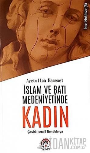 İslam ve Batı Medeniyetinde Kadın