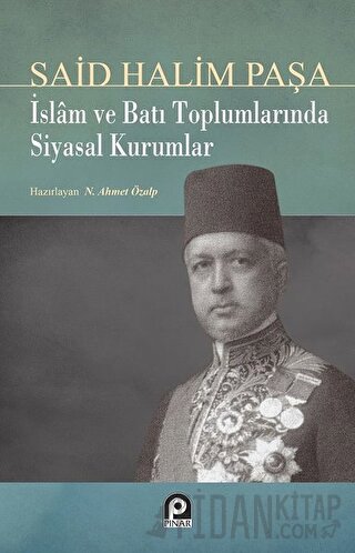İslam ve Batı Toplumlarında Siyasal Kurumlar Said Halim Paşa