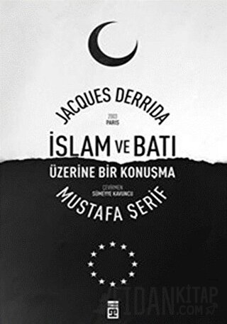 İslam ve Batı Üzerine Bir Konuşma Jacques Derrida