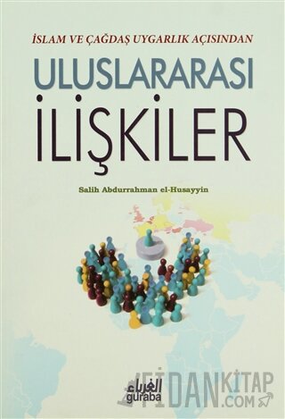 İslam ve Çağdaş Uygarlık Açısından Uluslararası İlişkiler