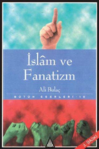 İslam ve Fanatizm Bütün Eserleri 10 Ali Bulaç