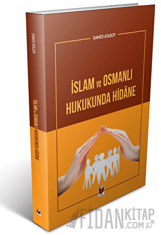 İslam ve Osmanlı Hukukunda Hidane