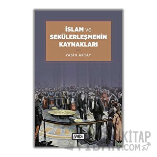 İslam ve Sekülerleşmenin Kaynakları