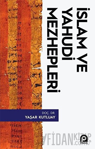 İslam ve Yahudi Mezhepleri Yaşar Kutluay