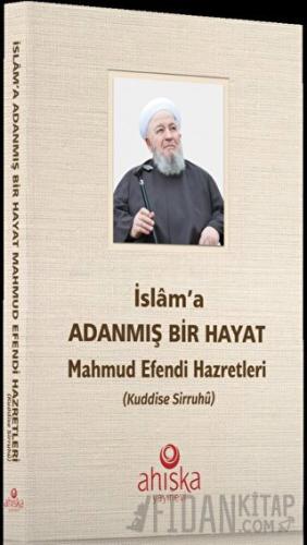 İslam'a Adanmış Bir Hayat