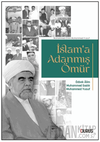 İslam'a Adanmış Ömür